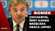 Boniek: Jak ogląda się mecze reprezentacji to trochę to męczy