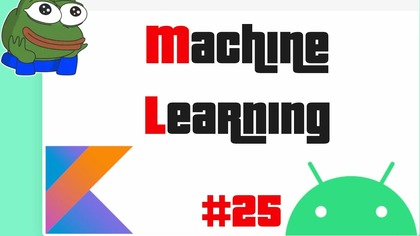 Dodaj Machine learning do swojej aplikacji - ML Kit & Android [2022/2023] #25