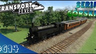 Transport Fever PL - Seria górska - #14 - Modernizacje i reorganizacje :)