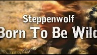 Steppenwolf - Born To Be Wild (Lyrics) (EqHQ)