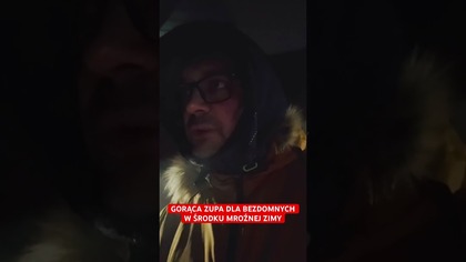 GORĄCA ZUPA DLA BEZDOMNYCH W ŚRODKU MROŹNEJ ZIMY 