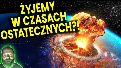 Żyjemy w Czasach Ostateczny?! Teolog Odnosi Znaki Końc Świata do Naszych Czasów! - Analiza Ator