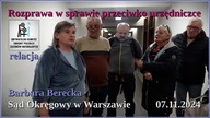 Rozprawa ws przeciwko urzędniczce, Sąd Okręgowy w Warszawie - relacja po przebiegu - Barbara Berecka