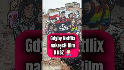 Gdyby Netflix nakręcił film o NZS.