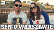 Sen o WARSZAWIE ( GOŚĆ - NADIA DŁUGOSZ z kanału BEKSY )