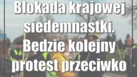 Blokada krajowej siedemnastki.  Będzie kolejny protest przeciwko CPK