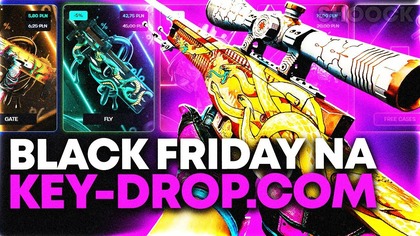 BLACK FRIDAY NA KEY-DROP. COM