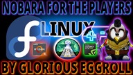Nobara Linux oparty o Fedora 35 system dla graczy i twórców treści.  Proton GE GLORIOUS EGGROLL