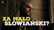 Wiedźmin za mało słowiański? Dajcie już spokój! (Netflix)