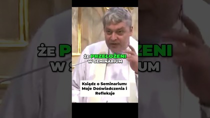 Ksiądz o Seminarium Moje Doświadczenia i Refleksje #pawlukiewicz