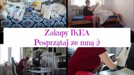 Zakupy IKEA| Posprzątaj ze mną| Motywacyjne sprzątanie| Uporządkowana