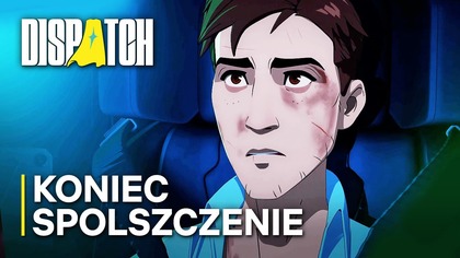 KONIEC GRY! ZAKOŃCZENIE | Dispatch | Spolszczenie
