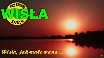 Wisła, jak malowana - Spływ Kajak Ponton Rzeka Wisła Vistula - Pod Gołym Niebem