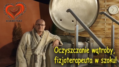 Oczyszczanie wątroby, fizjoterapeuta w szoku! Akademia Medycyny Regeneracyjnej.