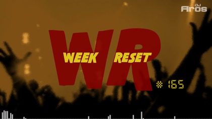WEEK RESET #165