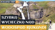 Szybka wycieczka nad wodospad Rjukandi | Iceland trip #7