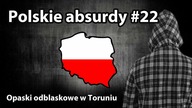 Polskie absurdy  Opaski odblaskowe w Toruniu.