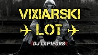 VIXIARSKI LOT | NEW VIXA MIX 2021 | JADĄ ŚWIRY | OSTRA POMPA | UWAGA BO JEBNIE ! | DJ Lapifors
