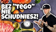 Jedna rzecz bez której NIE schudniesz!