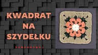 Jak zrobić kwadrat z motywem kwiatu, kwiatek na szydelku kwadrat babuni granny square #567 PL / ENG