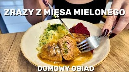 ZRAZY Z MIĘSA MIELONEGO, KOMPOT i BURACZKI, DOMOWY OBIAD!