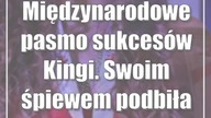 Międzynarodowe pasmo sukcesów Kingi.  Swoim śpiewem podbiła Batumi