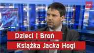 Jacek Hoga | Dzieci i Broń