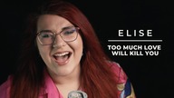 Queen - Too much love will kill you (ELISE cover)