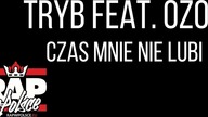 Tryb Feat. Ozon - Czas Mnie Nie Lubi
