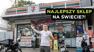 NAJLEPSZY SKLEP SPOŻYWCZY NA ŚWIECIE ?! - 7-ELEVEN w Tajlandii