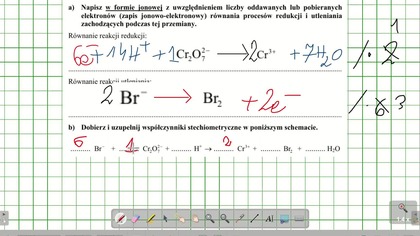 Poniżej przedstawiony jest schemat reakcji: Br- + Cr2O72- + H+  Cr3+ + Br2 + H2O.  ZADANIE 20 CKE 2010 SIERPIEN REDOX