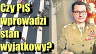 Czy Kaczyński z Morawieckim chcą wprowadzić stan wyjątkowy?