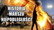 HISTORIA MARSZU NIEPODLEGŁOŚCI