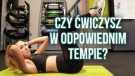 Właściwe TEMPO ĆWICZEŃ  Skuteczniejsze treningi!  [FIT KOBIETKA]