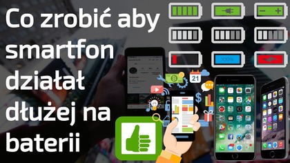 Jak ustawić smartfon, aby działał dłużej na baterii