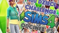 THE SIMS 4 - 100 DZIECI CHALLENGE - ODC.  #5