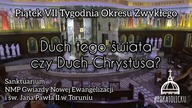 Duch tego świata czy Duch Chrystusa? - ks.  Krzysztof Gryz Radio Maryja Toruń Sanktuarium