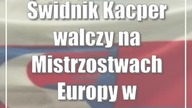Świdnik: Kacper walczy na Mistrzostwach Europy w Kickboxingu