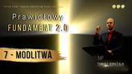 7 - Modlitwa | Fundamenty 2. 0 | Potęga Nieba Gdańsk | Tomasz Dorożała