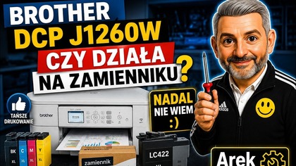 Brother DCP J1260W Czy działa na zamienniku? nadal Nie wiem :)