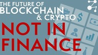 The Future of Cryptocurrency and Blockchain are NOT in Finance | Blockchain Central