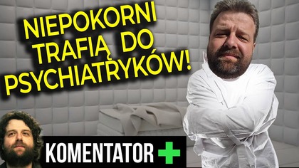 Niepokorni Trafią Do Szpitali Psychiatrycznych! Zmiana Ustawy o Zdrowiu Psychicznym! - Analiza Ator