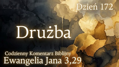 Drużba | Ewangelia Jana 3,29 | Komentarz wers po wersie | Fabian Błaszkiewicz