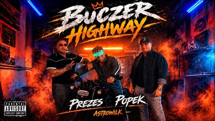 Buczer - Highway (feat.  Prezes, Popek)