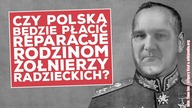 Czy Polska będzie płaciła reparacje rodzinom radzieckich żołnierzy?