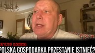 Szokująca wizja K.  Jackowskiego: Polska gospodarka przestanie istnieć?!