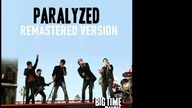 Big Time Rush - Paralyzed (Remastered Verrsion)
