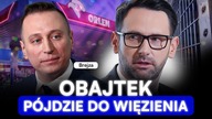 OBAJTEK PÓJDZIE SIEDZIEĆ.  BREJZA OSTRO O AFERZE ORLENU