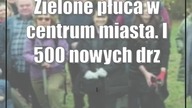 Zielone płuca w centrum miasta.  I 500 nowych drzew.  Zobacz zdjęcia z sadzenia drzew