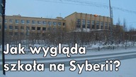 Szkoła na Syberii ( Jak wygląda?)